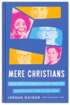 Five Mere Christians: Binge Worthy Biographies That Show You How to Glorify God in Your Work